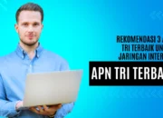 Rekomendasi 3 APN Tri Terbaik untuk Jaringan Internet
